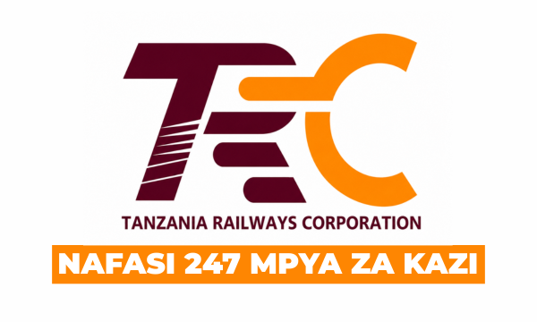 Tanzania Railways Corporation (TRC) 247x Vacancies May 2026 – Ajirachap